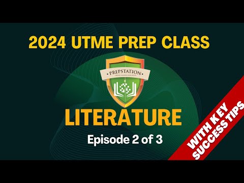 Literature in English 2024 UTME Prep Class (Episode 2 of 3) Literary Appreciation and Texts (Prose)