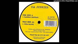 Da Junkies - Radikal Madikal
