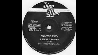 TAINTED TWO - 3 Steps 2 Heaven