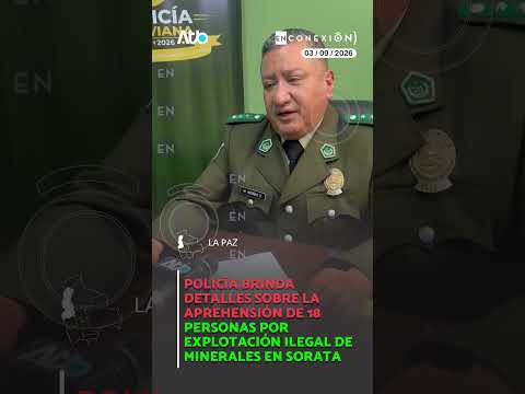 Policía brinda detalles sobre la aprehensión de 18 personas por explotación ilegal de minerales