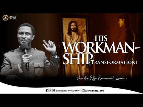 His Workmanship (Transformation) || Apostle Effa Emmanuel Isaac || 16:06:2024