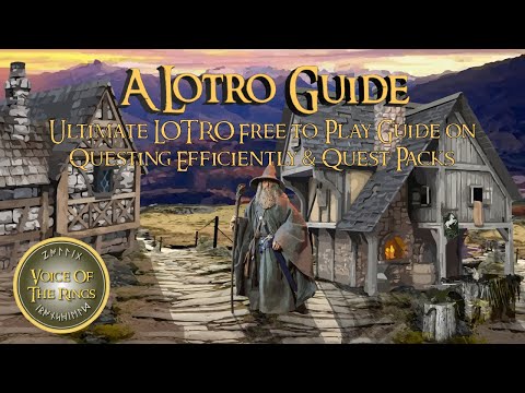 Ultimate LOTRO Free to Play Guide on Questing Efficiently & Quest Packs | A LOTRO Guide.