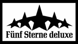 Fünf Sterne Deluxe - My Life