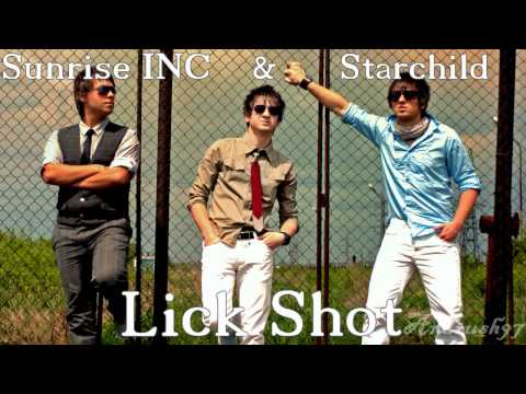 Sunrise INC & Starchild - Lick Shot(Download Link)