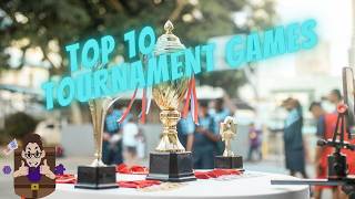 Top 10 Tournament Games