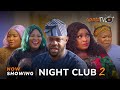 Night Club 2 Latest Yoruba Movie 2023 Drama | Odunlade Adekola|Enitan Odugbemi|Ronke Odusanya|Kemity