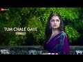 Tum Chale Gaye Female Marudhar Express Aakanksha Sharma Jeet Gannguli Kunaal Tara