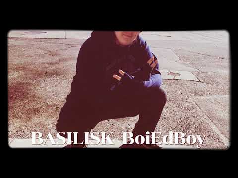 Basilisk - BoiEdBoy