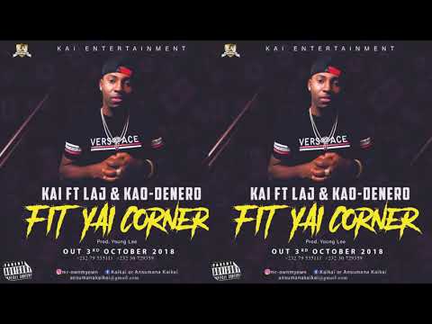Fit Yai Corner - Kai ft LAJ And Kao Denero (Audio Only)