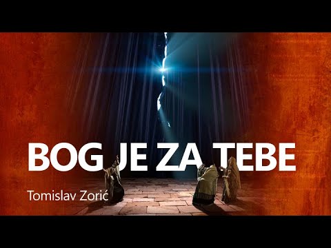 Bog je za tebe -Tomislav Zorić