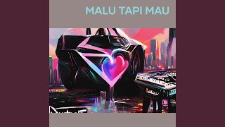 Download lagu malu tapi mau mp3