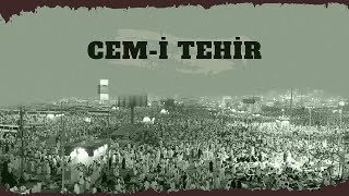 Cem-i Tehir  - Adım Adım Hac ve Umre İbadeti