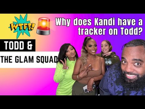 Kandi put a tracker on Todd!