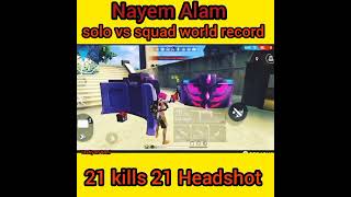 World Record Nayeem Alam  21 Kills 21 Headshot sol