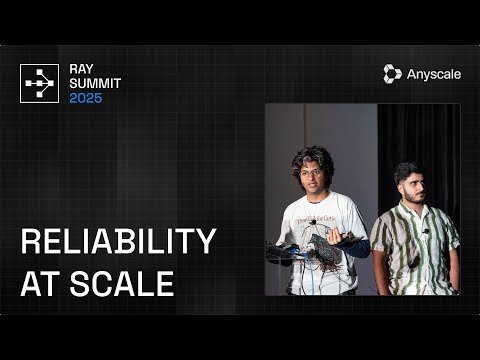 Building Fault-Tolerant Massive Ray Clusters on Anyscale | Ray Summit 2025