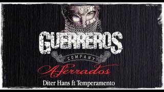 Aferrados - Diter Hans Ft Temperamento - Guerreros Company