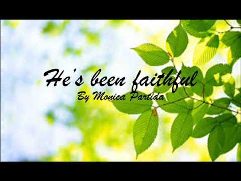 Monica Partida  - He's Been Faithful