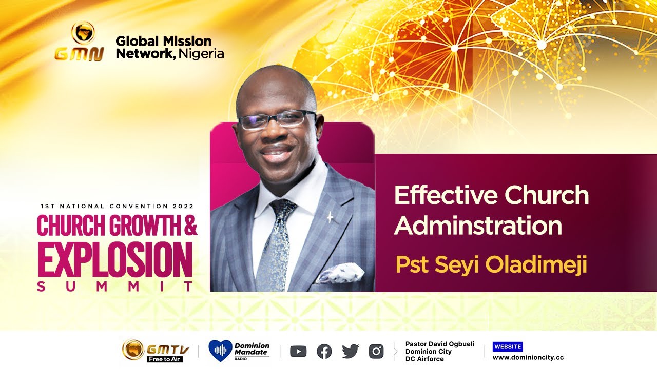EFFECTIVE CHURCH ADMINISTRATION || PST SEYI OLADIMEJI