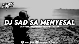 Download lagu DJ SAD OLD SA MENYESAL SO BUAT KO KESAL NEW REMIX BY ALDHRIN SAGARA!! mp3