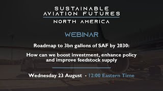 Webinar: Roadmap to 3bn gallons of SAF by 2030 ✈️