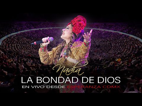 NADIA / LA BONDAD DE DIOS / CONCIERTO ESPERANZA CDMX