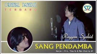 Download lagu RAYYAN SYAHID | SANG PENDAMBA |   mp3