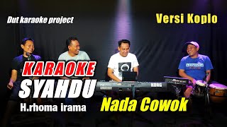 Download lagu SYAHDU KARAOKE NADA COWOK RHOMA IRAMA VERSI KOPLO mp3