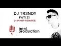 Fati Zi Dj Tr3ndy