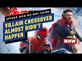 Spider-Man: No Way Home’s Villain Crossover Was Going to Be a Post-Credits Scene - IGN NOW