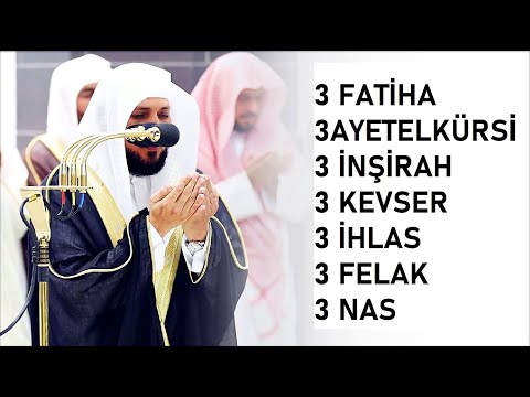 3 Fatiha 3 Ayetel Kürsi 3 İnşirah 3 Kevser 3 İhlas 3 Felak 3 Nas Mahir hoca