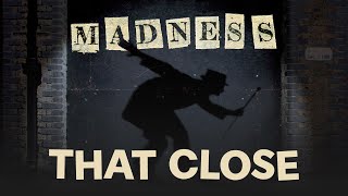 Madness - That Close (The Liberty Of Norton Folgate Track 7)