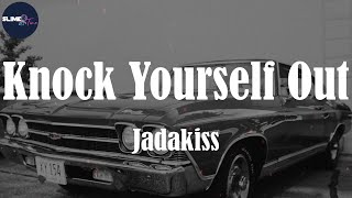 Jadakiss, &quot;Knock Yourself Out&quot; (Lyric Video)