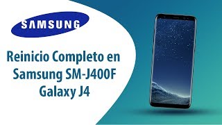 ¿Cómo hacer Reinicio Completo en Samsung Galaxy J4 SM-J400F?