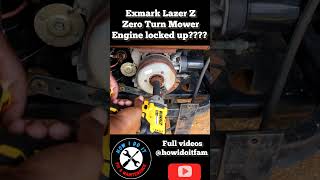 Exmark zeroturn mower engine locked up? #engine  #exmark  #zeroturn #lowes #homedepot #pto #clutch