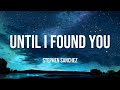 Stephen Sanchez, Em Beihold - Until I Found You (Lyrics) mix...🎻
