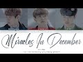 EXO 엑소 Miracles In December 12월의 기적 Lyrics Color Coded Han Rom Eng CHRISTMAS SPECIAL