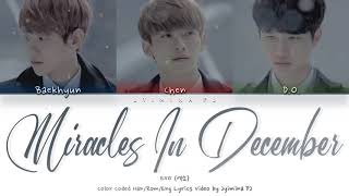 EXO (엑소) - &#39;Miracles In December (12월의 기적)&#39; Lyrics (Color Coded_Han_Rom_Eng) [CHRISTMAS SPECIAL]