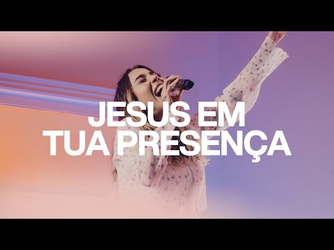 Jesus Em Tua Presença  | Julliany Souza | SESSÃO LIVRE