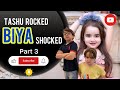 Tashu Rocked Biya Shocked - Part 3 | #babytasha #funny #vlog #trending #india