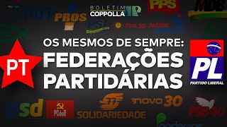 Federações Partidárias: pra sempre os mesmos de sempre?