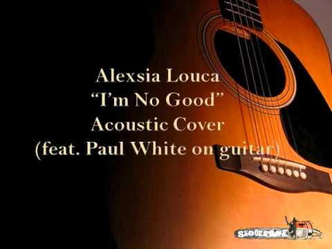 Alexsia Louca & Paul White - I'm No Good (Amy Winehouse Acoustic Cover)