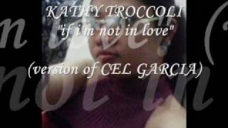 KATHY TROCCOLI - if i'm not in love - version of CEL GARCIA (projectcheadriano)