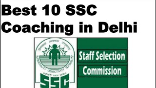 Best SSC Coaching in Delhi | Top 10 SSC Coaching in Delhi | SSC Coaching Center in Delhi