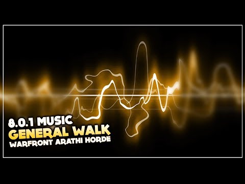 Warfront Arathi Horde - General Walk | Battle for Azeroth Music 8.0.1