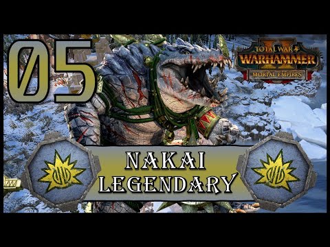Total War: Warhammer 2 - Legendary Nakai the Wanderer - Mortal Empires Campaign - Episode 5