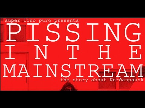 Pissing in the Mainstream (The Story About Norðanpaunk) - SLP 2016