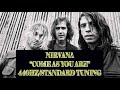 Nirvana Come As You Are 440 Hz Standard Tuning