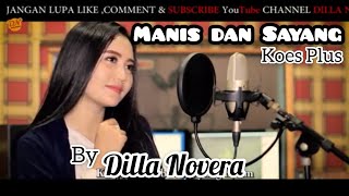 Download lagu Manis Dan Sayang - Koes Plus (Cover By Dilla Novera) mp3