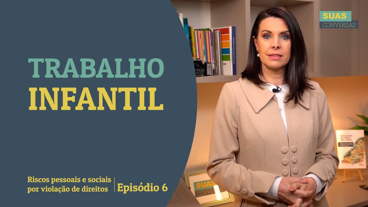 6.NÃO SE ENGANE com o TRABALHO INFANTIL- Riscos pessoais e sociais por violação de direitos