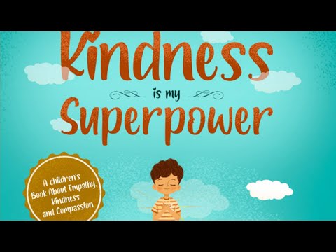 Kindness is My Superpower Read Aloud... - SafeShare